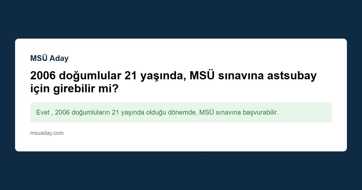 2007 doğumlu, 2023 yılında lise mezunuyum; MSÜ'ye giriş için hangi sınavlara girebilirim?